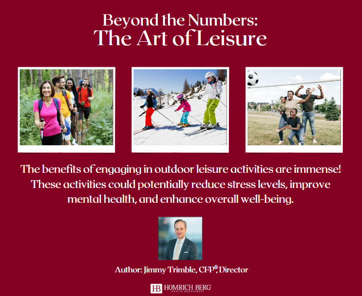 A poster titled Beyond the Numbers: The Art of Leisure features photos of people hiking, skiing, and playing soccer. It highlights benefits of outdoor activities for reducing stress, improving mental health, and enhancing well-being. Author: Jimmy Trimble.