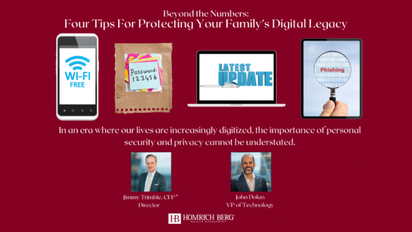 A graphic titled Beyond the Numbers: Four Tips For Protecting Your Familys Digital Legacy shows icons for free Wi-Fi, password security, updates, and phishing. Photos of two individuals with titles are at the bottom against a maroon background.