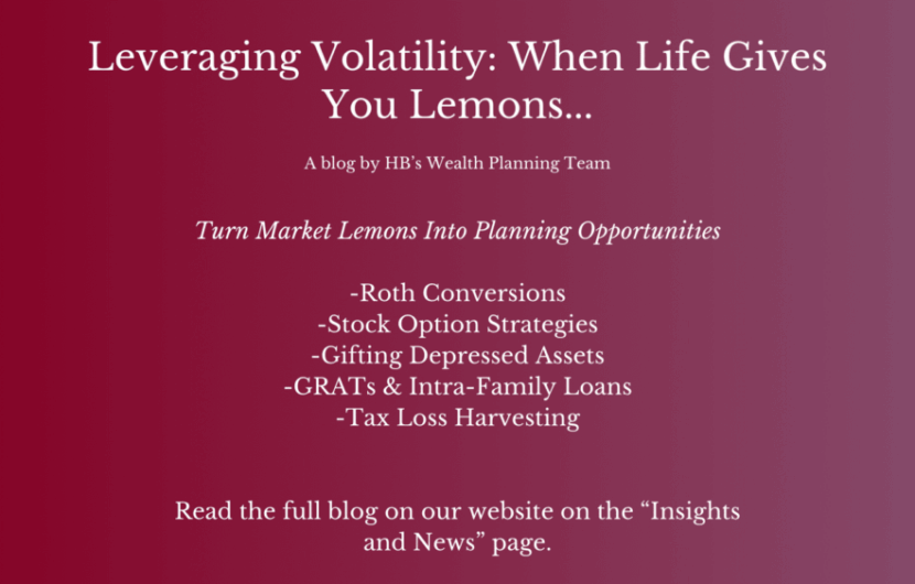 A maroon gradient background with white text titled Leveraging Volatility: When Life Gives You Lemons… The text lists financial strategies like Roth conversions, stock options, and more to turn market downturns into planning opportunities.