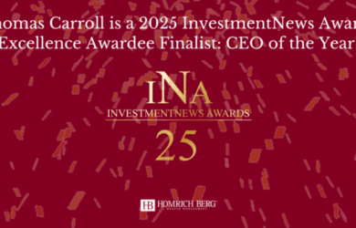 A maroon graphic with gold confetti that reads: Thomas Carroll is a 2025 InvestmentNews Awards Excellence Awardee Finalist: CEO of the Year! and features the InvestmentNews Awards and Homrich Berg logos.