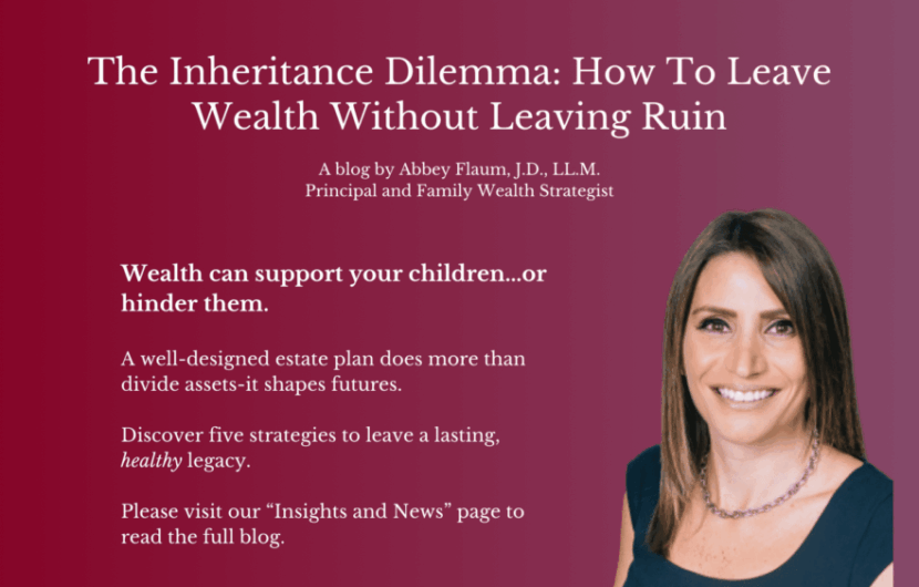 A promotional graphic for a blog titled The Inheritance Dilemma: How To Leave Wealth Without Leaving Ruin, featuring text about estate planning and a smiling woman with straight brown hair on a pink gradient background.