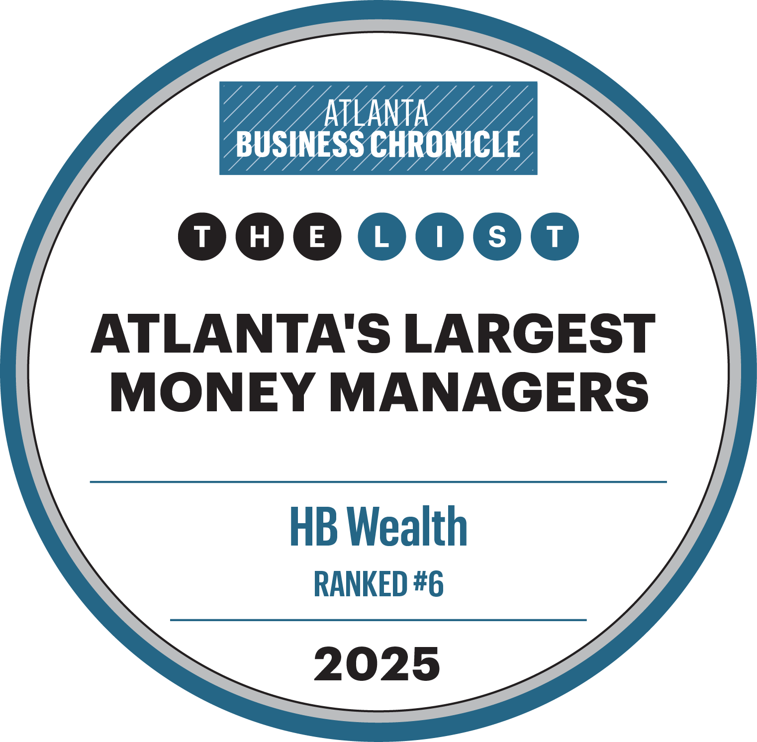 A circular badge reads “Atlanta Business Chronicle, The List, Atlanta’s Largest Money Managers, HB Wealth, Ranked #6, 2025” in bold text on a white background with blue and black accents.