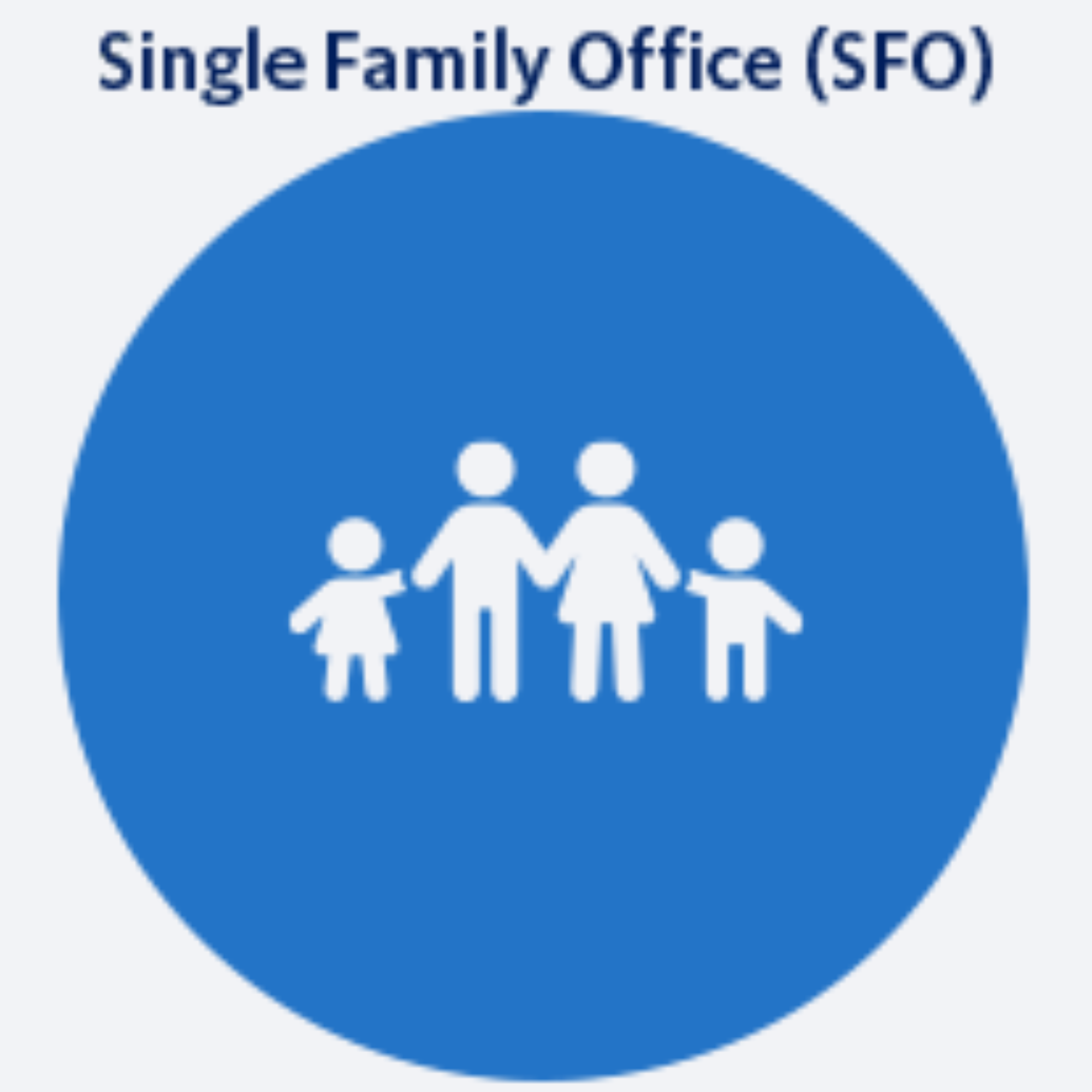 White icon of two adults and two children holding hands inside a solid blue circle, with the text Single Family Office (SFO) above the circle.